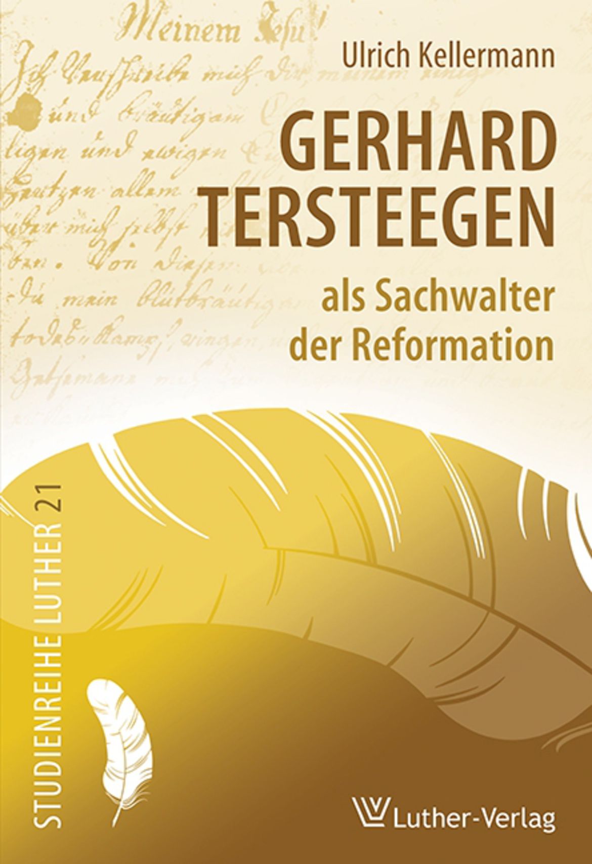 Ulrich Kellermann, Gerhard Tersteegen - als Sachwalter der Reformation
